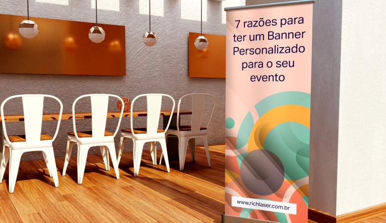 7 razões para ter um banner personalizado para seu evento